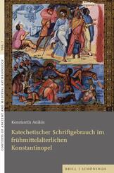 Katechetischer Schriftgebrauch im fr&uuml;hmittelalterlichen Konstantinopel