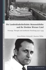 Die Landeskinderheilst&auml;tte Mammolsh&ouml;he und ihr Direktor Werner Catel
