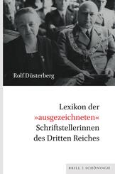 Lexikon der &raquo;ausgezeichneten&laquo; Schriftstellerinnen des Dritten Reiches