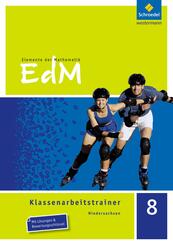 Elemente der Mathematik Klassenarbeitstrainer - Ausgabe f&uuml;r Niedersachsen
