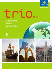 Trio GPG - Geschichte / Politik / Geographie f&uuml;r Mittelschulen in Bayern - Ausgabe 2017