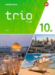 Trio GPG - Geschichte / Politik / Geographie f&uuml;r Mittelschulen in Bayern - Ausgabe 2017