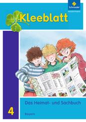 Kleeblatt. Das Heimat- und Sachbuch - Ausgabe 2014 Bayern