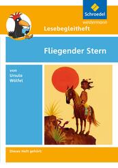 Lesebegleitheft zum Titel Fliegender Stern von Ursula W&ouml;lfel