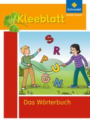 Kleeblatt - Das W&ouml;rterbuch f&uuml;r Grundschulkinder, Ausgabe Bayern 2016