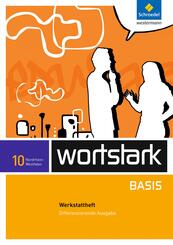 wortstark Basis - Differenzierende Ausgabe f&uuml;r Nordrhein-Westfalen 2012
