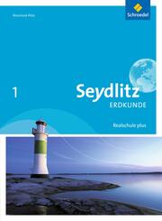 Seydlitz Erdkunde - Ausgabe 2016 f&uuml;r Realschulen plus in Rheinland-Pfalz