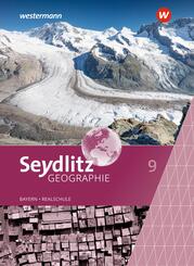 Seydlitz Geographie - Ausgabe 2016 f&uuml;r Realschulen in Bayern