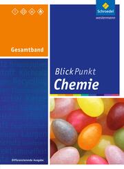 Blickpunkt Chemie - Ausgabe 2011 f&uuml;r Realschulen in Nordrhein-Westfalen