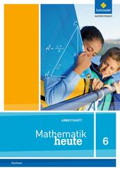 Mathematik heute - Ausgabe 2012 f&uuml;r Sachsen