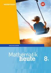 Mathematik heute - Ausgabe 2017 f&uuml;r Bayern