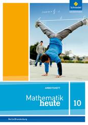 Mathematik heute - Ausgabe 2016 f&uuml;r die Sekundarstufe I in Berlin und Brandenburg