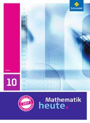 Mathematik heute - Ausgabe 2011 f&uuml;r Hessen