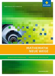 Mathematik Neue Wege SII - Ausgabe 2014 f&uuml;r Nordrhein-Westfalen