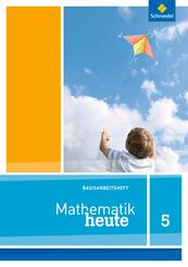 Mathematik heute Basishefte - Ausgabe 2012 f&uuml;r Nordrhein-Westfalen und Niedersachsen