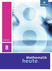 Mathematik heute - Ausgabe 2009 f&uuml;r Sachsen-Anhalt