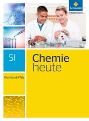 Chemie heute SI - Ausgabe 2016 f&uuml;r Rheinland-Pfalz