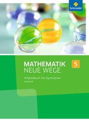 Mathematik Neue Wege SI - Ausgabe 2016 f&uuml;r das Saarland