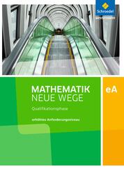 Mathematik Neue Wege SII - Ausgabe 2017 f&uuml;r Niedersachsen und Rheinland-Pfalz