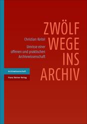 Zw&ouml;lf Wege ins Archiv