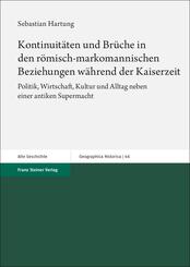 Kontinuit&auml;ten und Br&uuml;che in den r&ouml;misch-markomannischen Beziehungen w&auml;hrend der Kaiserzeit