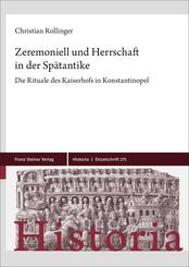Zeremoniell und Herrschaft in der Sp&auml;tantike