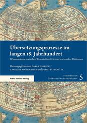 &Uuml;bersetzungsprozesse im langen 18. Jahrhundert