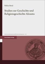 Studien zur Geschichte und Religionsgeschichte Aksums