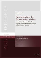 Das Alemannische der R&auml;toroman:innen in Bern