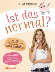 Ist das normal? Fragen zur Gesundheit und Entwicklung von Babys & Kleinkindern