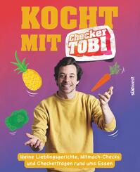 Kocht mit Checker Tobi  - Meine Lieblingsgerichte, Mitmach-Checks und Checker-Fragen rund ums Essen