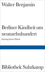 Berliner Kindheit um neunzehnhundert