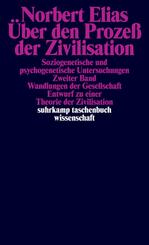 &Uuml;ber den Proze&szlig; der Zivilisation. Soziogenetische und psychogenetische Untersuchungen