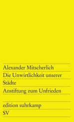 Die Unwirtlichkeit unserer St&auml;dte. Anstiftung zum Unfrieden