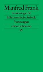 Einf&uuml;hrung in die fr&uuml;hromantische &Auml;sthetik