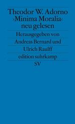 Theodor W. Adorno. &raquo;Minima Moralia&laquo; neu gelesen