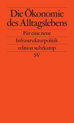 Die &Ouml;konomie des Alltagslebens