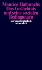 Das Ged&auml;chtnis und seine sozialen Bedingungen