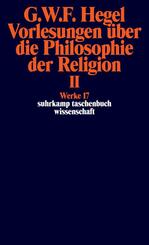 Vorlesungen &uuml;ber die Philosophie der Religion.Tl.2