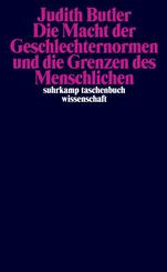 Die Macht der Geschlechternormen und die Grenzen des Menschlichen