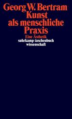Kunst als menschliche Praxis