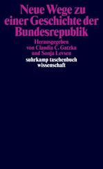 Neue Wege zu einer Geschichte der Bundesrepublik