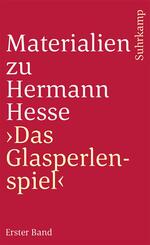 Materialien zu Hermann Hesses &raquo;Das Glasperlenspiel&laquo;