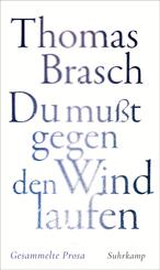 »Du mußt gegen den Wind laufen«