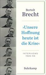 &raquo;Unsere Hoffnung heute ist die Krise&laquo; Interviews 1926-1956