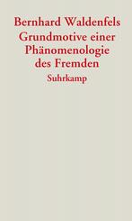 Grundmotive einer Ph&auml;nomenologie des Fremden