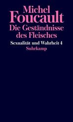 Sexualit&auml;t und Wahrheit - Die Gest&auml;ndnisse des Fleisches