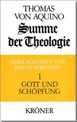 Summe der Theologie / Gott und Sch&ouml;pfung