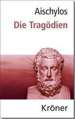 Aischylos: Die Trag&ouml;dien