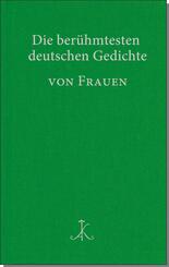 Die ber&uuml;hmtesten deutschen Gedichte von Frauen